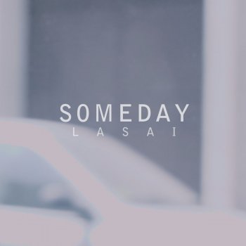 Lasai Someday