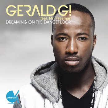 Gerald G feat. Mr. Freeman Dreaming On The Dancefloor - G&G vs Davis Redfield Remix