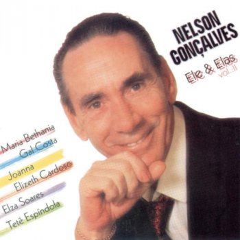 Nelson Gonçalves part. esp. Maria Bethânia Caminhemos