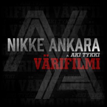 Nikke Ankara feat. Aki Tykki Värifilmi