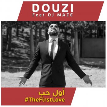 Douzi feat. DJ Maze The First Love