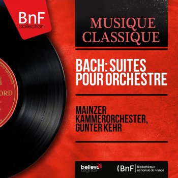 Johann Sebastian Bach, Mainz Chamber Orchestra & Günter Kehr Orchestral Suite No. 2 in B Minor, BWV 1067: Bourrées I & II