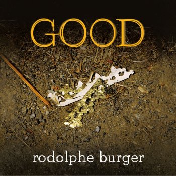 Rodolphe Burger Good