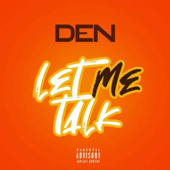 DEN Let Me Talk