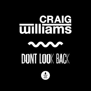 Исполнитель Craig Williams, альбом Don’t Look Back