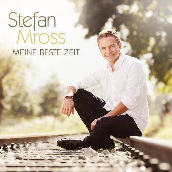 Stefan Mross Du hast so viele Seiten