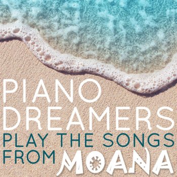 Piano Dreamers How Far I'll Go