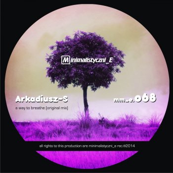 Исполнитель Arkadiusz-S, альбом A Way to Breathe