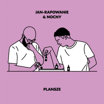 Jan-Rapowanie feat. Nocny & Kacperczyk Potrzeby