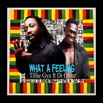 Tillie Gya feat. Di Omar What a Feeling