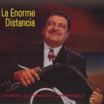 José Alfredo Jimenez El Cielo de Chihuahua