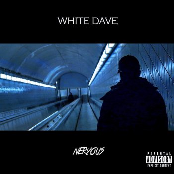 White Dave Nervous