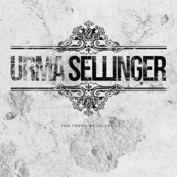 Исполнитель Urma Sellinger, альбом For Those We've Lost