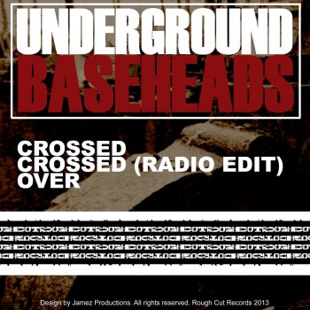 Underground Baseheads Crossed