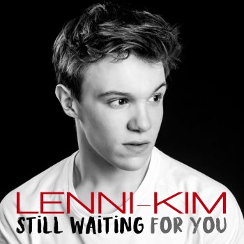 Lenni-Kim Still Waiting for You