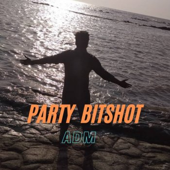Исполнитель ADM, альбом Party Bitshot