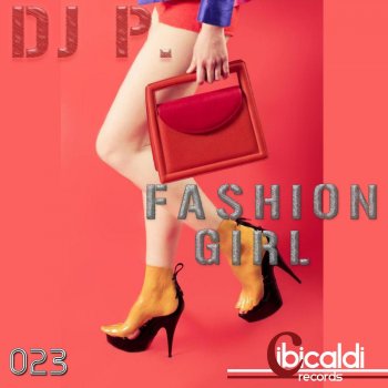 DJ P Fashion Girl (Original)