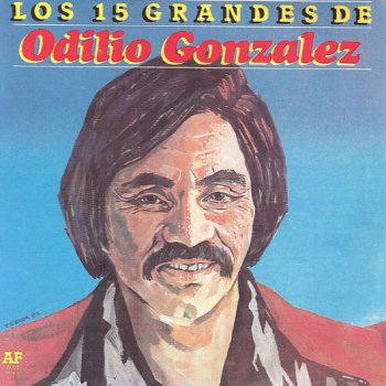 Odilio Gonzalez Si Dios Me Quita La Vida