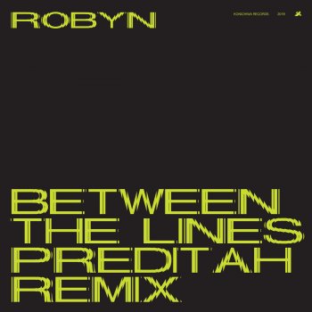 Robyn Between the Lines (Preditah Main Mix)