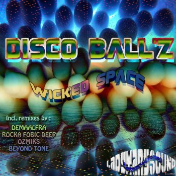 Disco Ball'z Wicked Space (Rocka Fobic Deep Club Remix)