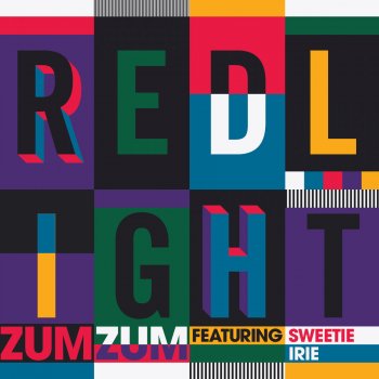 Redlight feat. Sweetie Irie Zum Zum