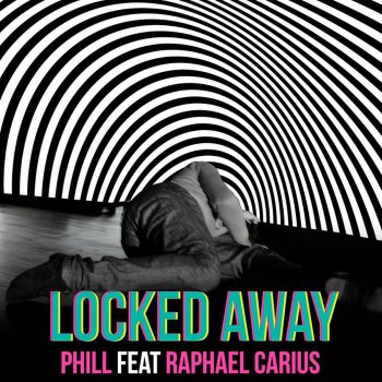 Phill feat. Raphael Carius Locked Away