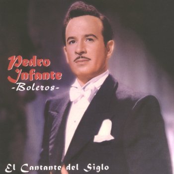 Pedro Infante Tú Mentira