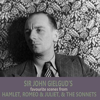 Sir John Gielgud I Will Tell You Why So Shall My Anticipation Prevent Your Discovery (Act 2, Scene 2) from 'Hamlet'