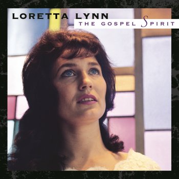 Loretta Lynn He's Got The Whole World In His Hands