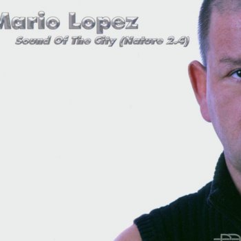 Mario Lopez Sound of the City (Bad Boyz DJ Team Club Mix)