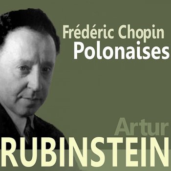 Artur Rubinstein Polonaise-Fantaisie in A-Flat Major, Op. 61