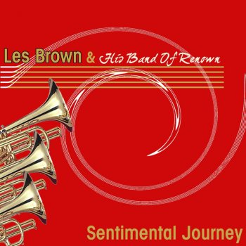 Les Brown & His Band of Renown feat. Doris Day Sentimental Journey