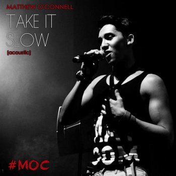 Matthew O'connell Take It Slow (Acoustic)