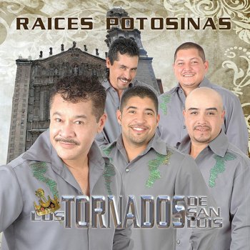 Исполнитель Los Tornados De San Luis, альбом Raices Potosinas