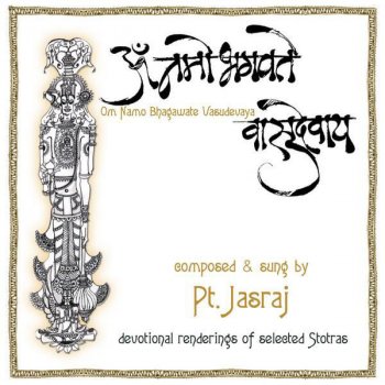 Pandit Jasraj Om Namo Bhagwate Vasudevaya