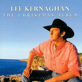 Lee Kernaghan It Still Feels Like Christmas Time to Me