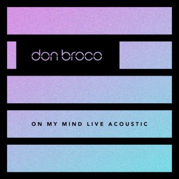 DON BROCO On My Mind (Live Acoustic)