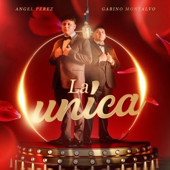 Angel Perez feat. Gabino Montalvo La Única