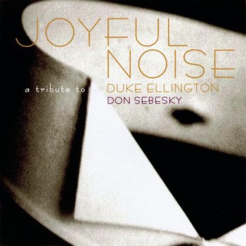 Don Sebesky Joyful Noise Suite (in 3 Parts): Gladly