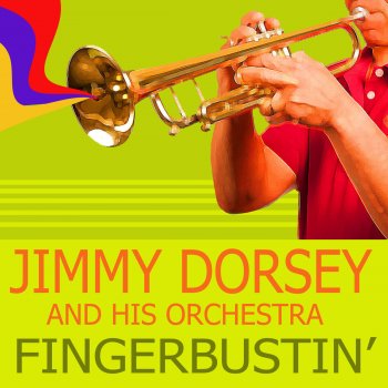 Jimmy Dorsey & His Orchestra Hello Goodbye Forget It