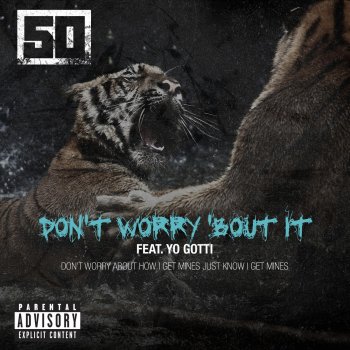 50 Cent feat. Yo Gotti Don't Worry 'Bout It