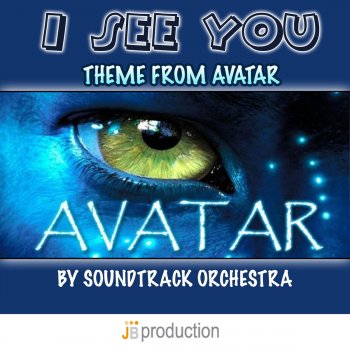 Soundtrack Orchestra I See You (From "Avatar")