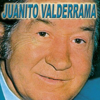 Juanito Valderrama Mirarla Por Dios Señores