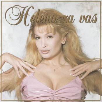 Исполнитель Helena Blagne, альбом Helena Za Vas