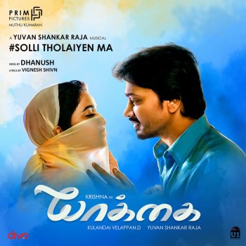 Yuvan Shankar Raja feat. Dhanush Solli Tholaiyen Ma