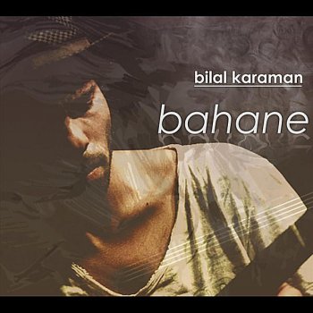 Bilal Karaman Bahane