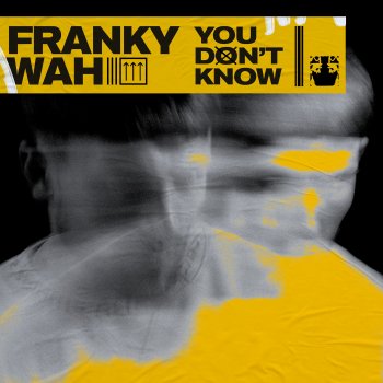 Franky Wah You Don't Know