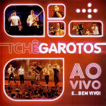 Tchê Garotos Hoje Eu Quero é Ser Feliz