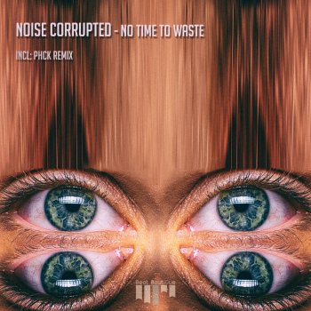Исполнитель Noise Corrupted, альбом No Time to Waste - Single
