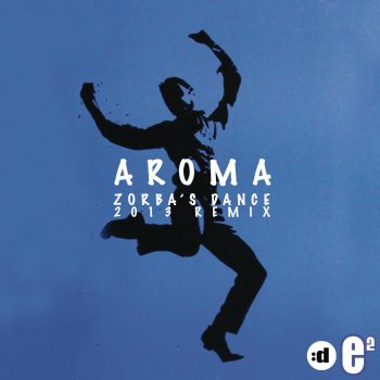 Aroma Zorba's Dance (2013 Remix) (Jordy Radio Edit)